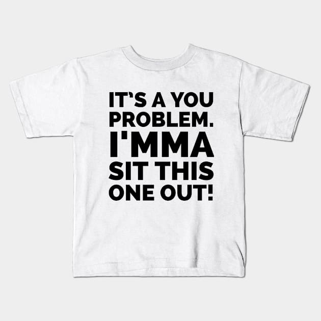 Leave me out of this! Kids T-Shirt by mksjr